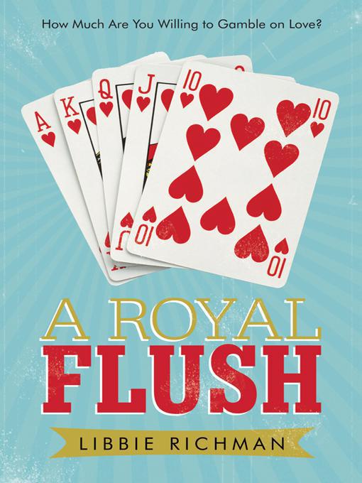 Title details for A Royal Flush by Libbie Richman - Available